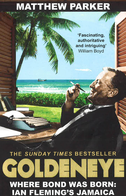 Goldeneye: Ian Fleming's Jamaica
