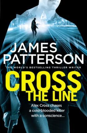Cross The Line : (Alex Cross 24)