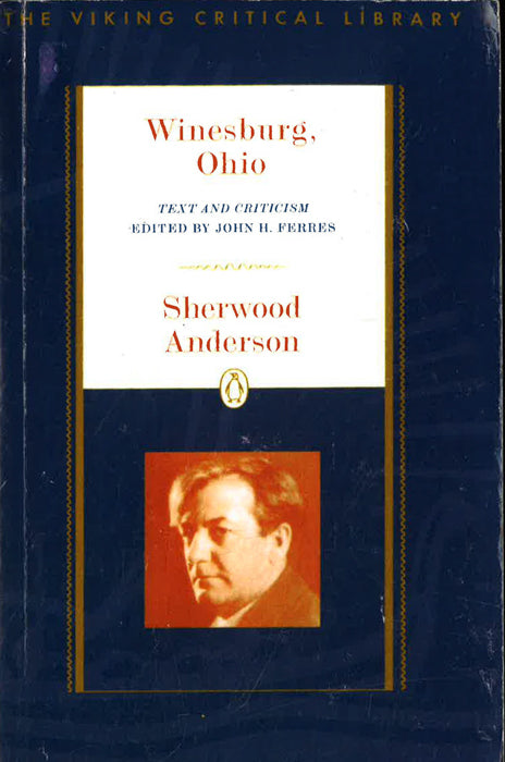 Winesburg, Ohio: Text And Criticism