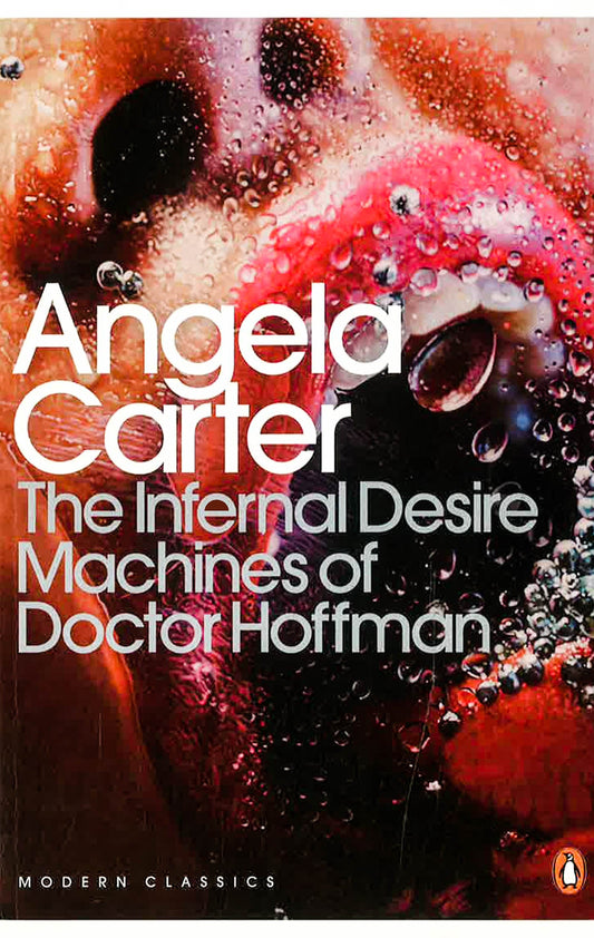 PENGUIN CLASSICS: THE INFERNAL DESIRE MACHINES OF DOCTOR HOFFMAN