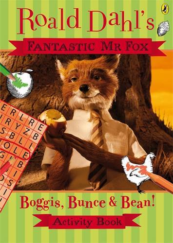 Fantastic Mr Fox: Boggis Bunce And Bean Activity Book