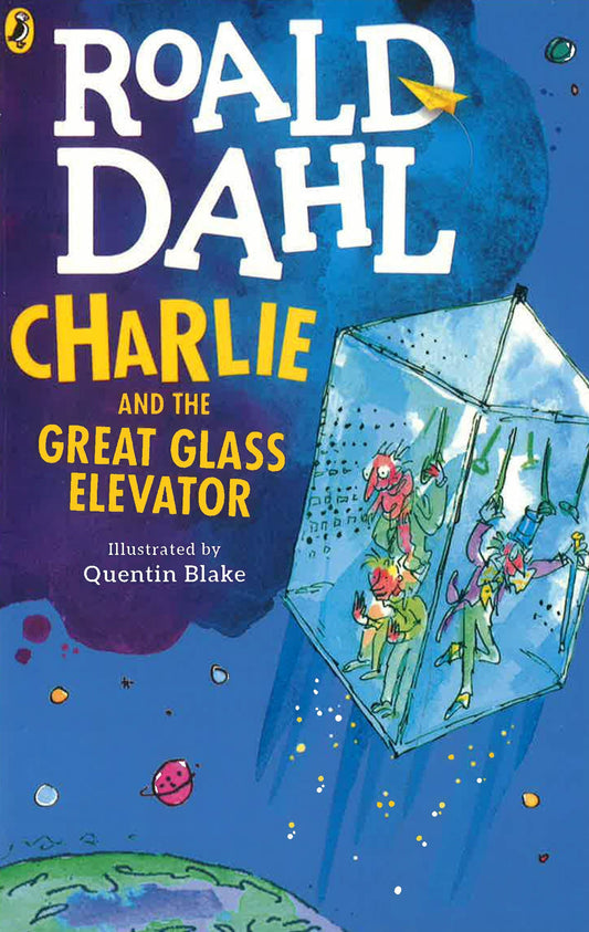 Roald Dahl: Charlie And The Great Glass Elevator