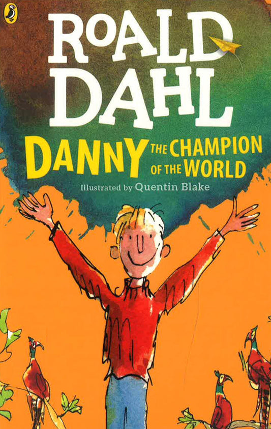 Roald Dahl: Danny The Champion Of The World