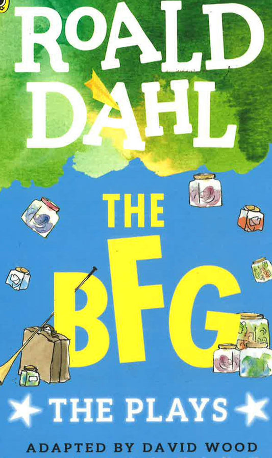 The Bfg : The Plays