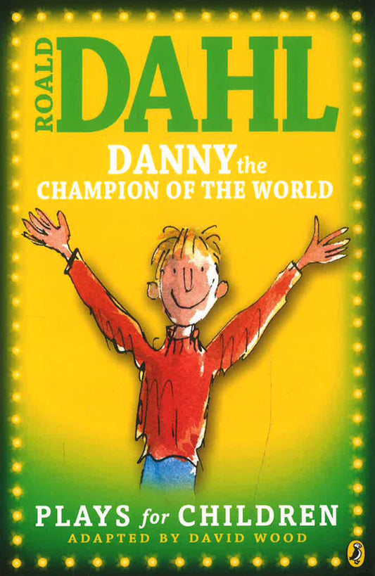 Danny The Champion Of The World: Plays For Children