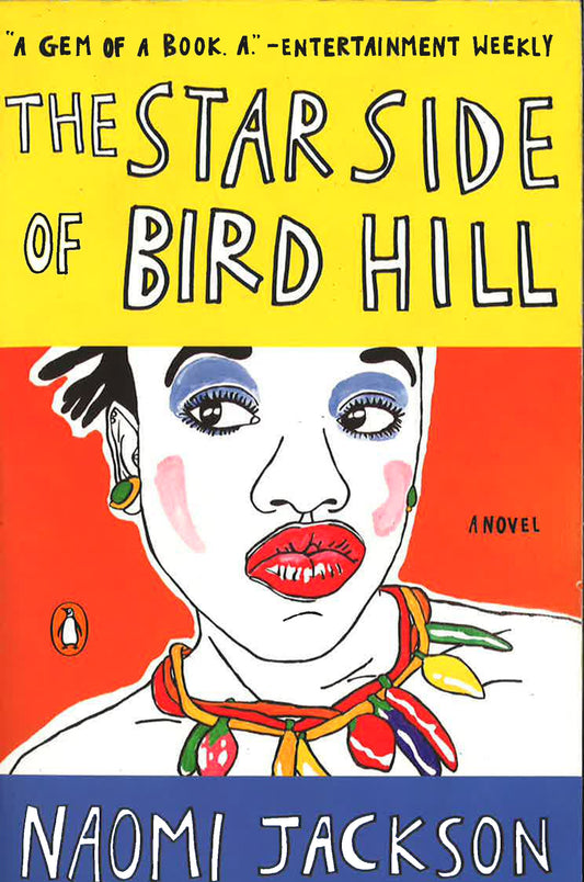 The Star Side Of Bird Hill: A Novel