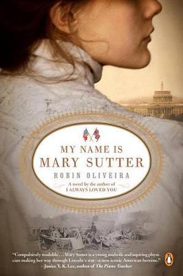 My Name Is Mary Sutter: A Novel