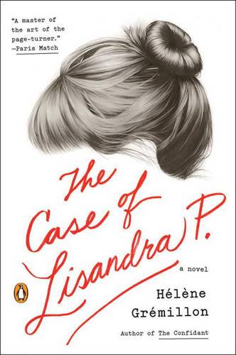 The Case Of Lisandra P. : A Novel