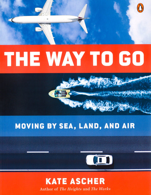 The Way To Go: Moving By Sea, Land, And Air