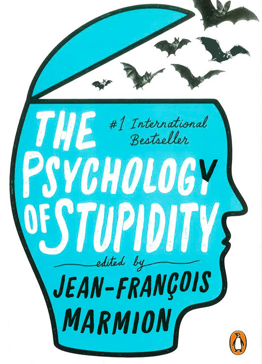 Psychology Of Stupidity
