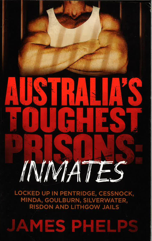 Australia's Toughest Prisons: Inmates