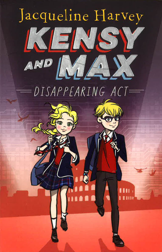 Kensy and Max 2: Disappearing Act: The bestselling spy series