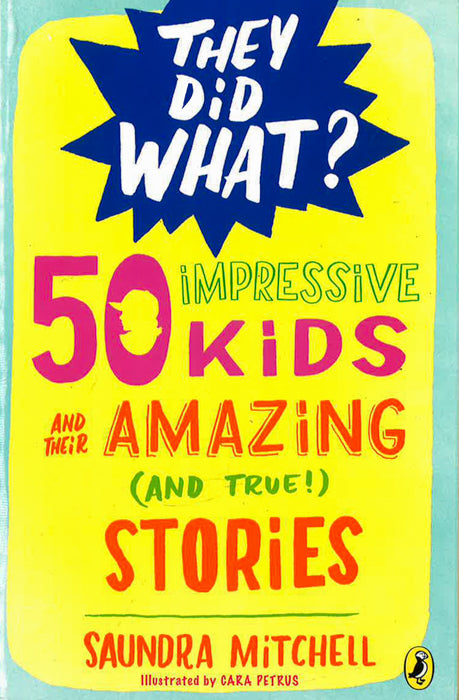 50 Impressive Kids And Their Amazing (And True) Stories