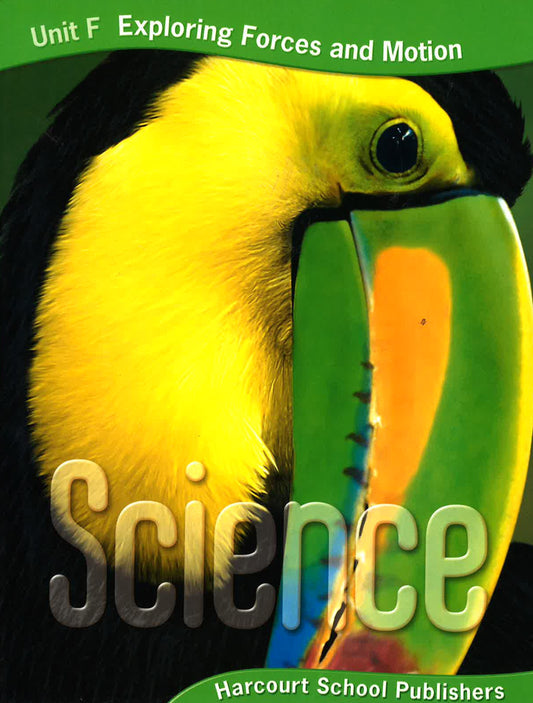 Harcourt Science: Unit F, Energy And Motion