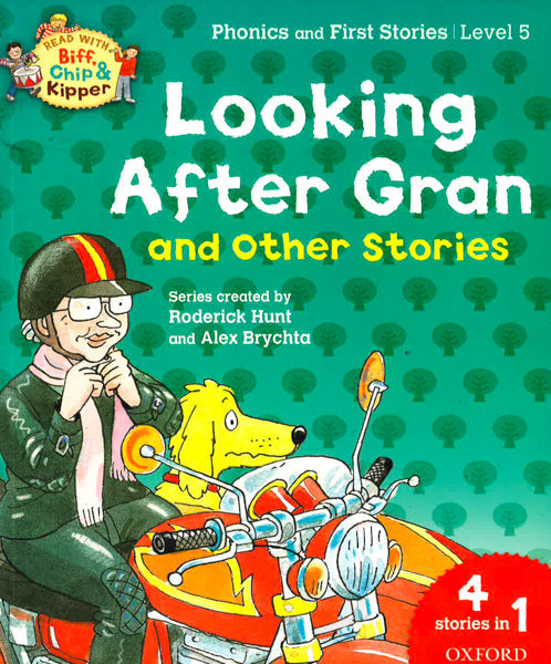 Oxford Reading Tree Read With Biff, Chip, And Kipper: Looking After Gran And Other Stories: Level 5 Phonics And First Stories