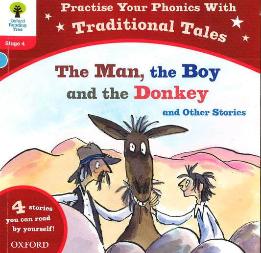 Oxford Reading Tree: Level 4: Traditional Tales Phonics The Man, The Boy And The Donkey And Other Stories