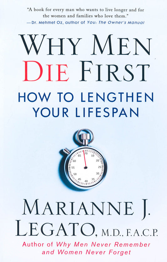 Why Men Die First: How To Lengthen Your Lifespan
