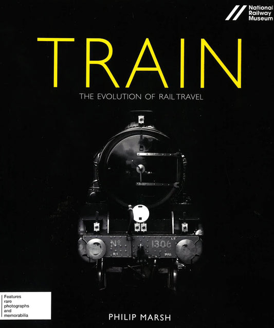 Train - The Evolution Of Rail Travel