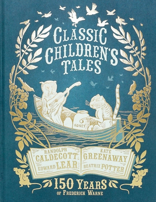 Classic Children's Tales: 150 Years Of Frederick Warne