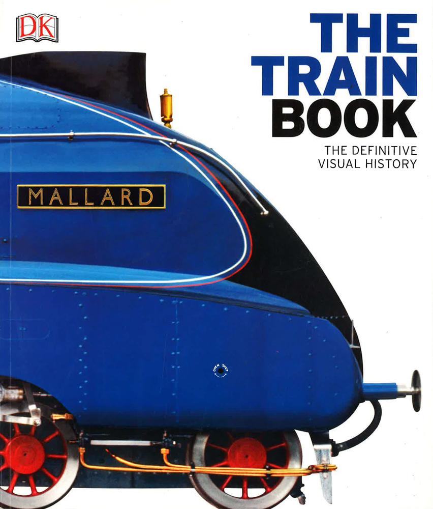 First Train Book The Train Book: The Definitive Visual History – BookXcess