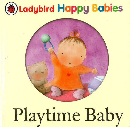 Ladybird Happy Babies: Playtime Baby