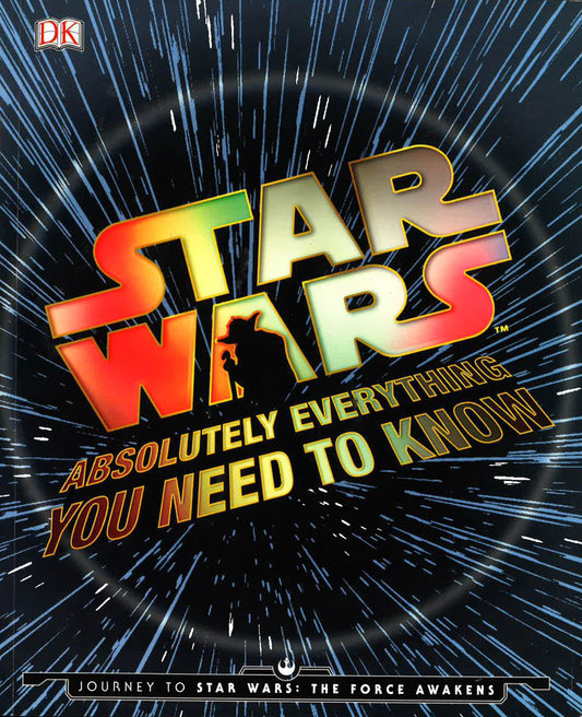 Star Wars: Absolutely Everything You Need To Know