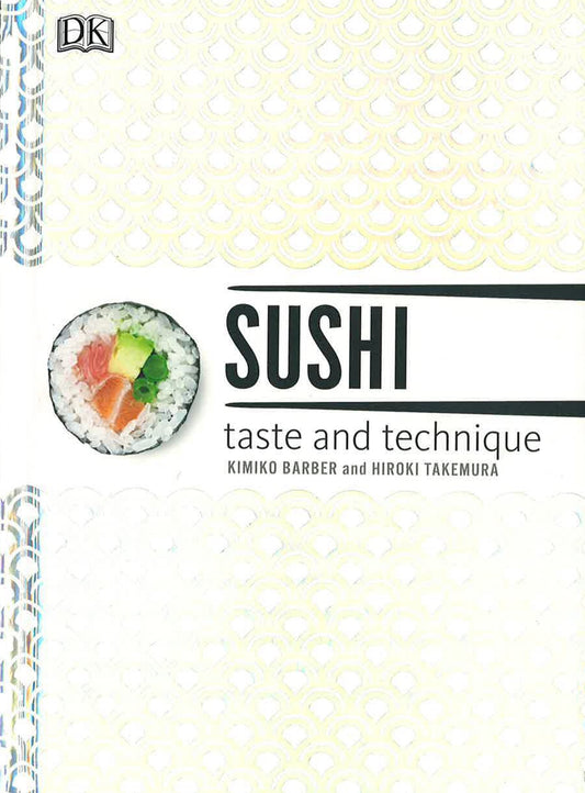 Sushi Taste And Technique: Kimiko Barber And Hiroki Takemura