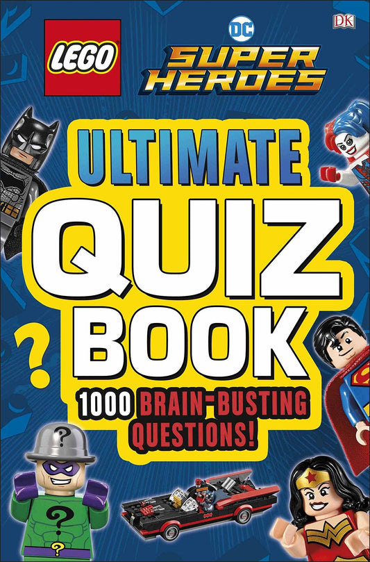 Lego Dc Comics Super Heroes Ultimate Quiz Book: 1000 Brain-Busting Questions