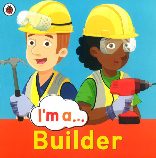 I Am A…Builder