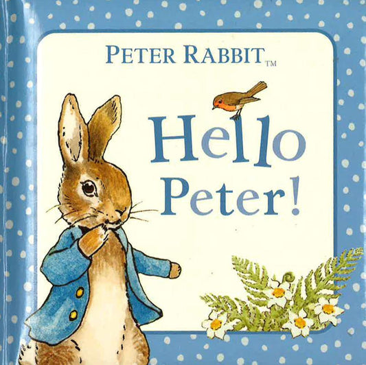 Peter Rabbit: Hello Peter!