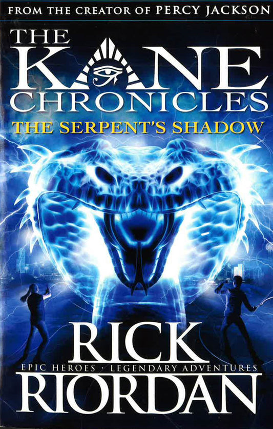 The Kane Chronicles-The Serpent's Shadow