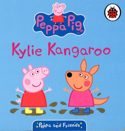 Z- Peppa & Friends: Kylie Kangaroo