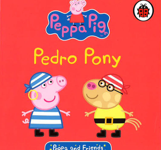 Peppa & Friends: Pedro Pony