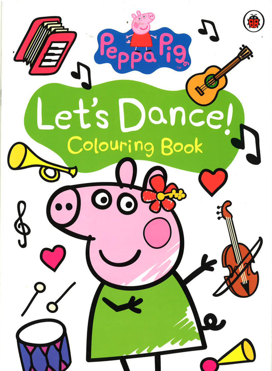 Peppa Pig - Let's Dance - Colouring Book