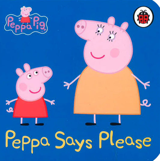 Peppa: Peppa Says Please