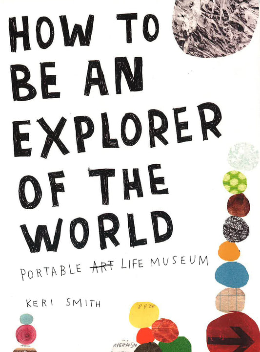 How To Be An Explorer Of The World