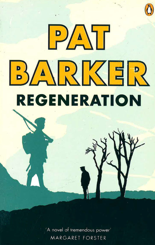 Regeneration: A Novel.