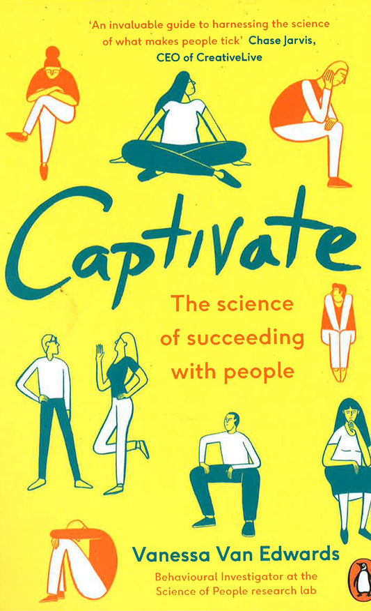CAPTIVATE- THE SCIENCE OF SUCCEEDING WITH PEOPLE