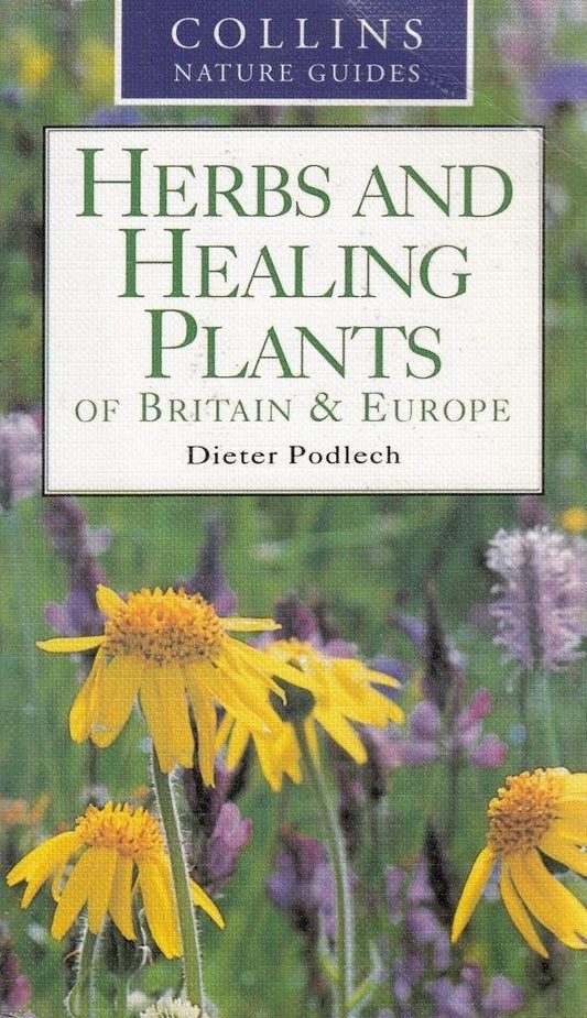 Herbs And Healing Plants Of Britain & Europe