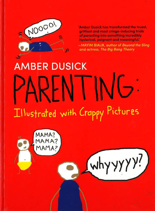 Parenting: Illustrated With Crappy Pictures