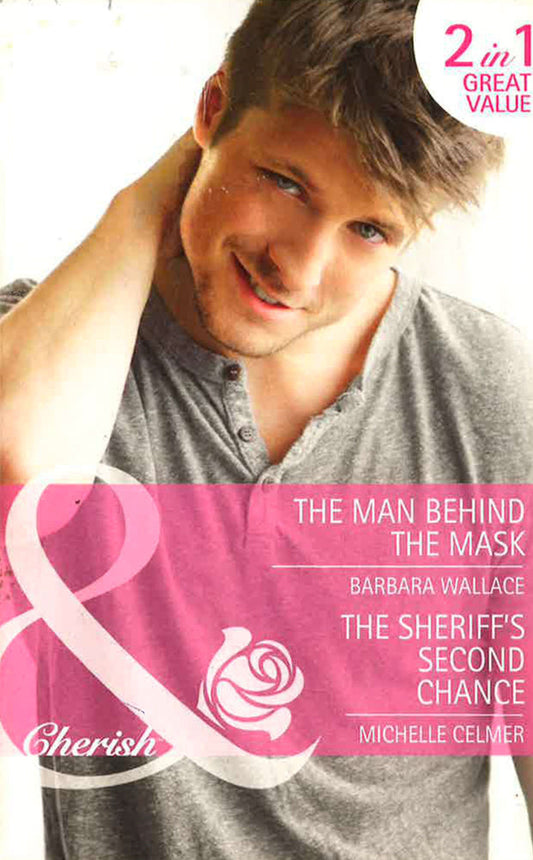 The Man Behind The Mask: The Man Behind The Mask / The Sheriff's Second Chance