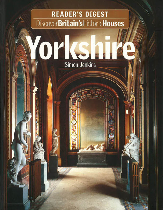 Yorkshire (Discover Britian'S Historic Houses)
