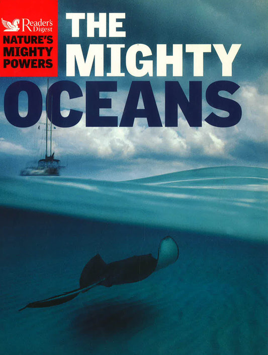 Nature'S Mighty Powers : The Mighty Oceans