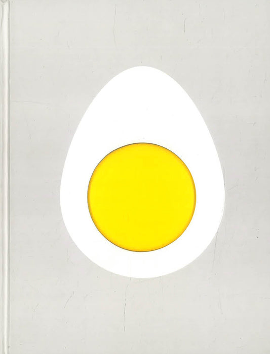 Egg: The Very Best Recipes Inspired By The Simple Egg
