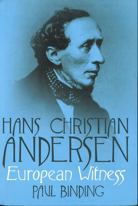 Hans Christian Anderson: European Witness.