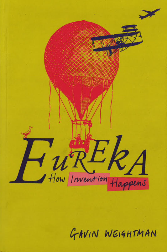 Eureka : How Invention Happens