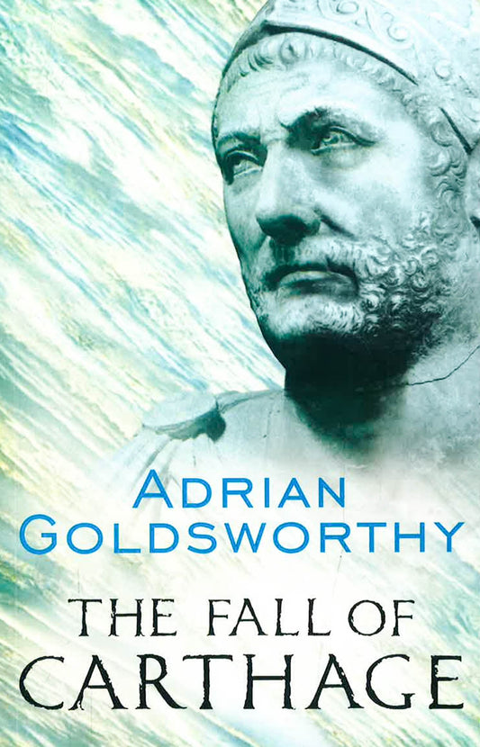 The Fall Of Carthage: The Punic Wars 265-146Bc