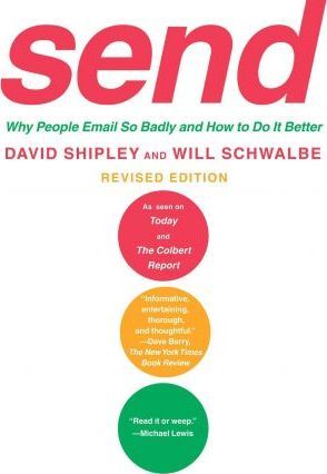 SEND: Why People Email So Badly and How to Do It Better