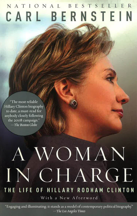 A Woman In Charge: The Life Of Hillary Rodham Clinton