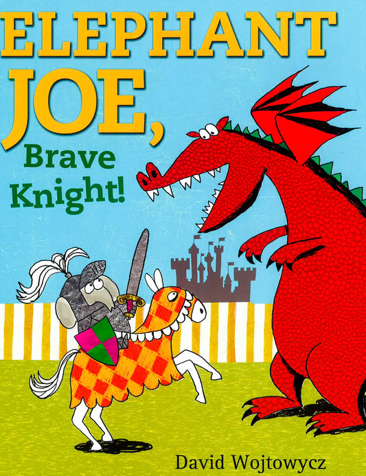 Elephant Joe, Brave Knight!